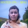 Hated On / Sing