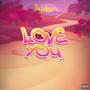 LOVE YOU