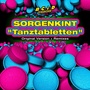 Tanztabletten (Original Version and Remixes)