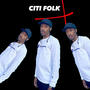 Citi Folk (Explicit)