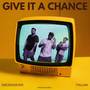 Give it a Chance (Explicit)