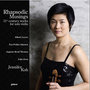 Rhapsodic Muisngs – 21St Century Works For Solo Violin