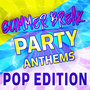 Summer Break Party Anthems - Pop Edition