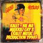 Kalet - Nie Ma Miękkiej Gry 3 KALET MUSIC PRODUCTION 1998 (Explicit)