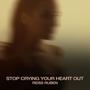 Stop Crying Your Heart Out