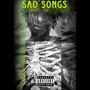 Sad songs (Explicit)