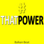 #That Power