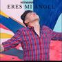 Eres Mi Angel (Explicit)