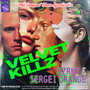 Velvet Killz (BZRNT & Sergei Orange Remix)