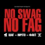 No Swag No Fag (Explicit)