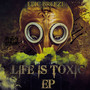 Life Is Toxic (Explicit)