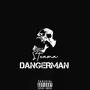 Dangerman (feat. Summa G Music) [Explicit]