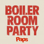 BOILER ROOM PARTY (Explicit)