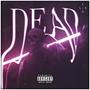 DEAD (feat. Kid Kreep) [Explicit]