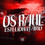 OS RAUL ESTELIONATÁRIO (Explicit)