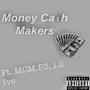 Money Cash Makers (feat. MCM P3 & Lil Ive) [Explicit]