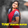 Tumi Jemone Nupur