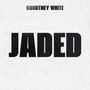 Jaded (Explicit)