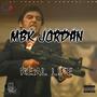 Real Life (MBK Jordan) [Explicit]