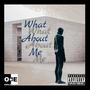 What about me (feat. Phlotime) [Explicit]