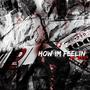 How Im Feelin, Pt. 2 (Explicit)