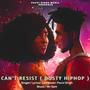 Can't Resist (Dusty Hiphop) (feat. Pavvi SIngh)