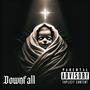 DOWNFALL (Explicit)