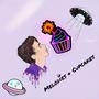 Melodies and Cupcakes (Explicit)