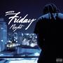 FRIDAY NIGHT (Explicit)