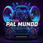 Dembow Pal Mundo (Explicit)