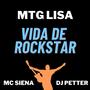 MTG LISA VIDA DE ROCKSTAR (feat. Dj Petter)