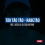 Tão Tão Tão - Rabetão