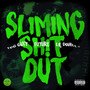 Sliming Sh!t Out (Explicit)