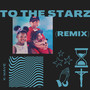 To The Starz (Remix)