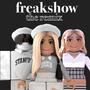 freakshow (feat. zzbaddi & lil verzi) [the remix]