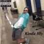 Kinda Iffy (Explicit)