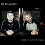 Fade Away (feat. Slug) - Single [Explicit]