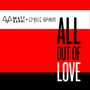 All out of Love