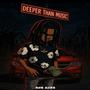 Deeper Than Music (Explicit)