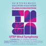 2018 Texas Music Educators Association (Tmea) : Utep Wind Symphony (Live)