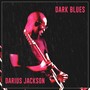 Dark Blues (Explicit)