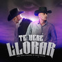 Te Veré Llorar