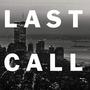 LAST CALL (Explicit)