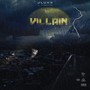 Villain (Explicit)