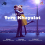 Tere Khayalat