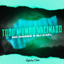 Todo Mundo Vacinado (Explicit)