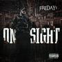 ON SIGHT (Explicit)