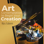 Art Contemplation to Begin Your Creation