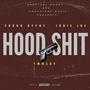 Hood **** (feat. Jodie , Joe & Tmmzay) [Explicit]