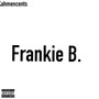 Frankie B. (Explicit)